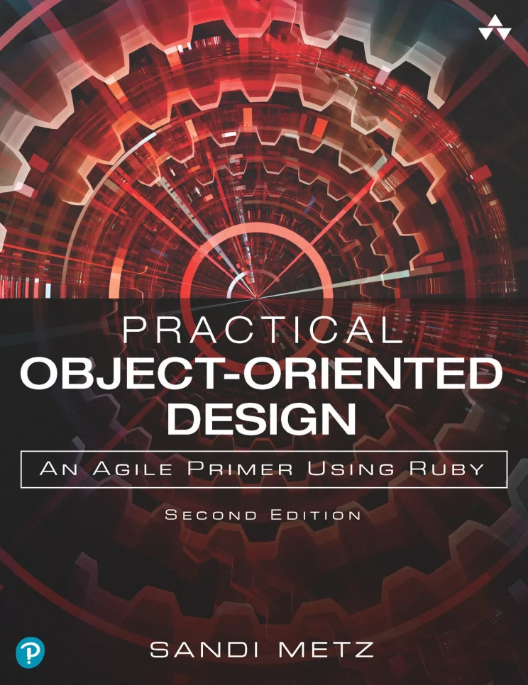 Practical Object-Oriented Design: Practical Object-Oriented Design in Ruby. 2 Ed