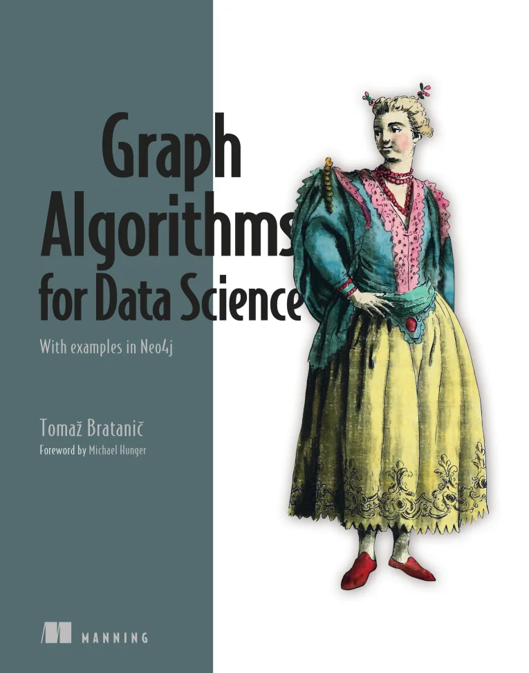 Graph Algorithms for Data Science: With examples in Neo4j
