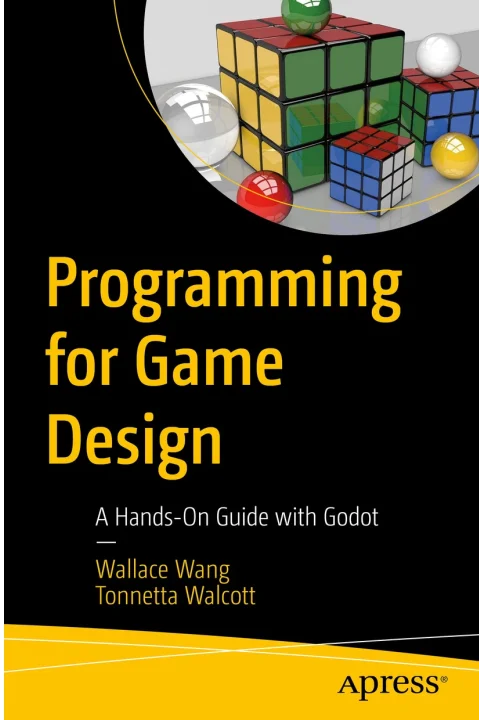 Programming for Game Design: A Hands-On Guide with Godot