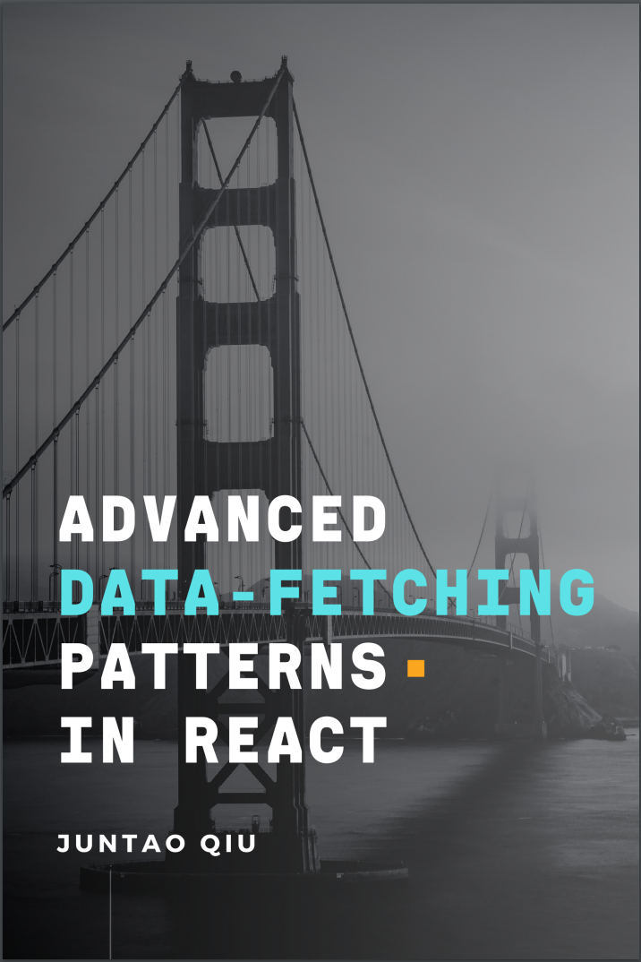 Advanced Data Fetching Patterns in React: Fast, User-Friendly Data Fetching for Developers