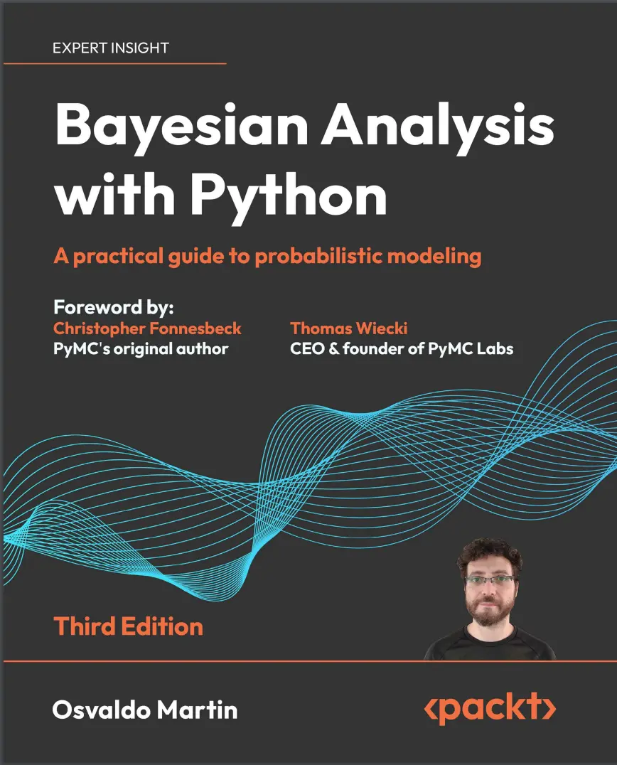Bayesian Analysis with Python: A practical guide to probabilistic modeling. 3 Ed