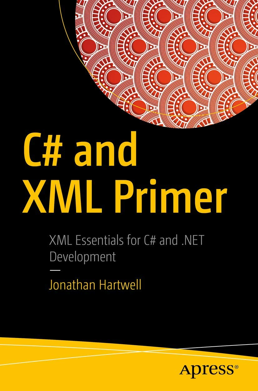 C# and XML Primer: XML Essentials for C# and .NET Development