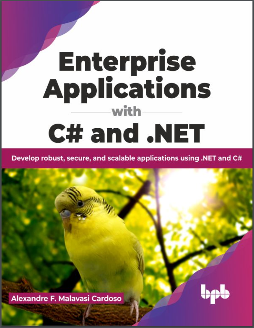 Enterprise Applications with C# and .NET: Develop robust, secure, and scalable applications using.NET and C#