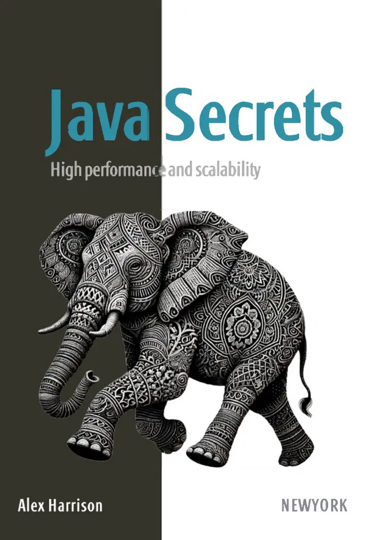 Java Secrets: High performance and scalability