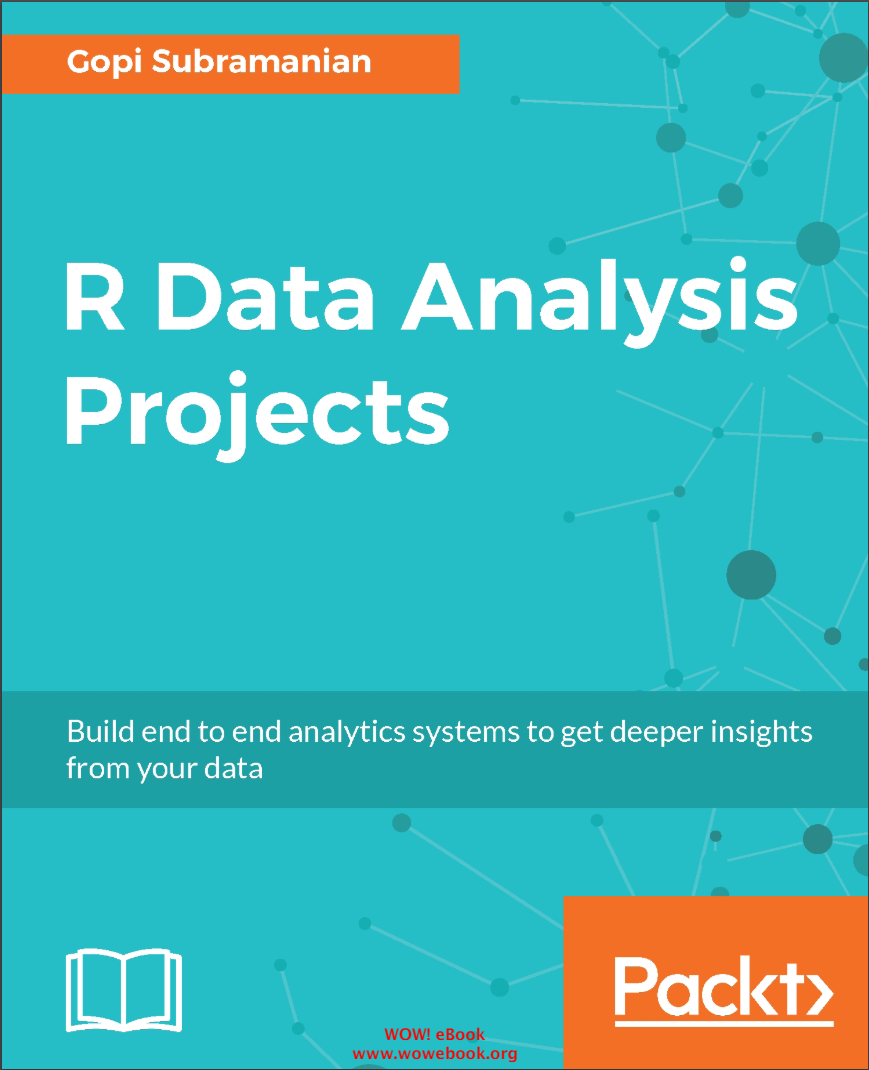 R Data Analysis Projects: Build end to end analytics systems to get deeper insights from your data