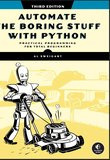 Automate the Boring Stuff with Python. Practical Programming for Total Beginners. 3 Ed