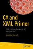 C# and XML Primer: XML Essentials for C# and .NET Development