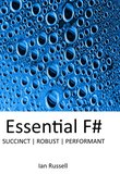 Essential F#: Succinct. Robust. Performant