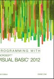 Programming with Microsoft Visual Basic 2012. 6 Ed